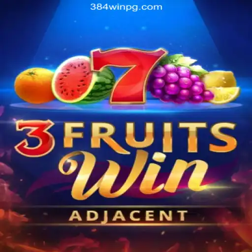 Explore the Exciting World of 3FruitsWin: Your Guide to Winning on 384win.com