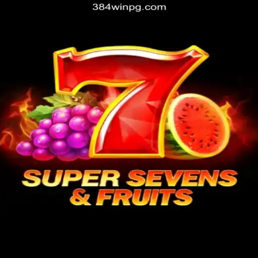 Discover the Thrills of 7SuperSevensFruits on 384win.com - Brazil's Premier Online Casino Platform