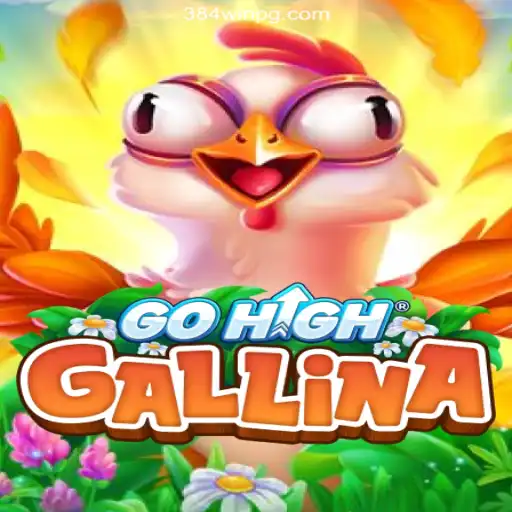 Exploring the Exciting World of GoHighGallina on 384win.com Platform