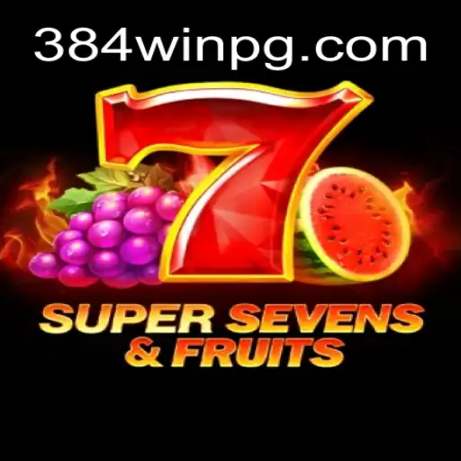 Discover the Thrills of 7SuperSevensFruits on 384win.com - Brazil's Premier Online Casino Platform