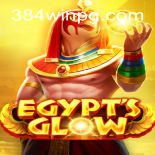 Exploring the Exciting World of EgyptsGlow: The Top Choice on 384win.com Platform